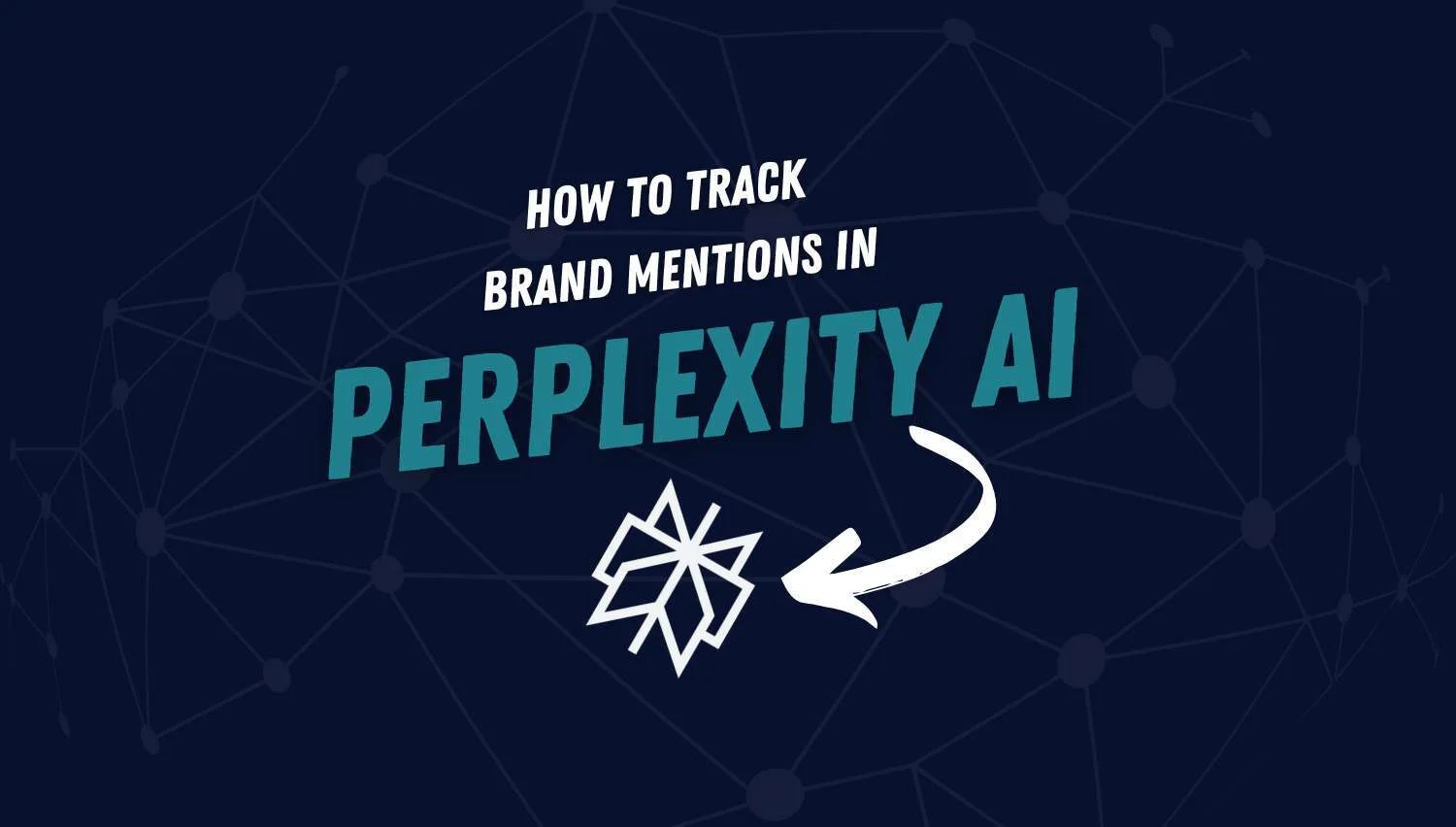 How to Track Your Brand Mentions in Perplexity AI Results